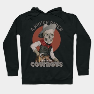 Needs More Skeleton Cowboys Hoodie